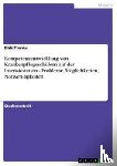 Franke, Dirk - Kompetenzentwicklung von Krankenpflegeschülern auf der Intensivstation - Probleme, Möglichkeiten, Notwendigkeiten