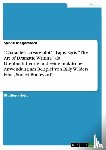 Magerstadt, Sylvie - Characters create plot - Lajos Egris The Art of Dramatic Writing als Drehbuchtheorie und seine praktische Anwendung am Beispiel von Billy Wilders Film "Sunset Boulevard
