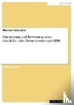 Schneider, Mareike - Bilanzierung und Bewertung eines Geschäfts- oder Firmenwertes nach IFRS