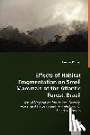 Puttker, Thomas - Effects of Habitat Fragmentation on Small Mammals of the Atlantic Forest, Brazil