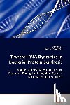 Pan, Dongli, Cooperman, Barry S - Transfer RNA Dynamics in Bacterial Protein Synthesis