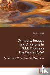 Andreia, Damian - Symbols, Images and Allusions in D.M. Thomas's The White Hotel