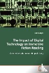 Mangen, Anne - The Impact of Digital Technology on Immersive Fiction Reading