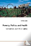 Naidoo, Kammila - Poverty, Politics and Health