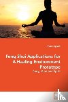 Wei, Shou-Jung - Feng Shui Applications for A Healing Environment Prototype