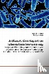 Sharma, Gaurav (University of Rochester NY USA), Beenu Joshi, Dr - A Dissertation Report on Tuberculosis Immunology