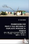 Daudu, Benedicta - Framework for Protecting Internally Displaced Persons in Nigeria
