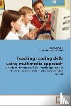 Ayodele, Ramat, Yusuf, Dr Hanna Onyi - Teaching Reading Skills Using Multimedia Approach