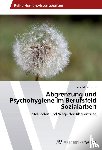 Mihalkovits, Julia - Abgrenzung und Psychohygiene im Berufsfeld Sozialarbeit