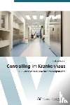 Schiller, Norbert - Controlling im Krankenhaus