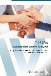Schliski-Voigt, Carmen, Gottschalk, Diana - Solidarität unter Frauen