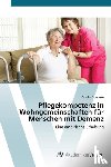 Goedeke, Carolin - Pflegekompetenz in Wohngemeinschaften fur Menschen mit Demenz