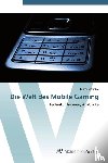 Reichle, Marcus - Die Welt des Mobile Gaming