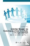 Kuffer, Irmela Jessica - Schattentheater als Gewaltpravention in Schule und Jugendarbeit