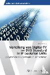 Hanne Johann - Verteilung von Digital-TV im DVB-Standard in IP-basierten LANs
