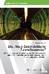 Beranek, Johannes - Die "Neue OEsterreichische Tunnelbauweise