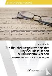 Oberrauter, Hannes - Die Beurteilungskriterien der Jury bei klassischen Musikwettbewerben