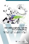 Puchegger Romana - Der padagogische Takt im Unterrichtsalltag