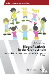 Cyron, Claudia Alexandra - Biografiearbeit in der Grundschule