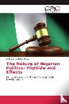 Hyelladzira Musa, Wakawa - The Nature of Nigerian Politics: FlipSide and Effects