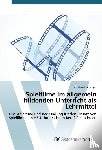 Luchinger Stephan - Spielfilme im allgemein bildenden Unterricht als Lehrmittel