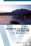 Burgholzer Renate - Der Mensch vor der Frage nach dem Sinn