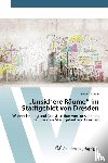 Krupper Soeren - "Unsichere Raume im Stadtgebiet von Dresden