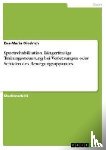 Eva-Maria Diedrich - Sportrehabilitation. Langerfristige Trainingssteuerung bei Verletzungen oder Schaden des Bewegungsapparates