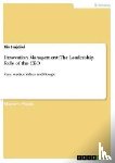 Hajdini, Ilir - Innovation Management: The Leadership Role of the CEO