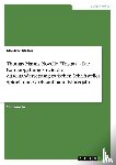 Manfred Muller - Thomas Manns Novelle Tristan - Die Namensgebung sowie die Auseinandersetzung zwischen Schriftsteller Spinell und Grosskaufmann Kloeterjahn