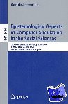  - Epistemological Aspects of Computer Simulation in the Social Sciences - Second International Workshop, EPOS 2006, Brescia, Italy, October 5-6, 2006, Revised Selected and Invited Papers