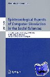  - Epistemological Aspects of Computer Simulation in the Social Sciences