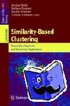  - Similarity-Based Clustering - Recent Developments and Biomedical Applications