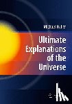 Heller, Michael - Heller, M: Ultimate Explanations of the Universe