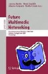  - Future Multimedia Networking - Second International Workshop, FMN 2009, Coimbra, Portugal, June 22-23, 2009, Proceedings
