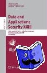  - Data and Applications Security XXIII - 23rd Annual IFIP WG 11.3 Working Conference, Montreal, Canada, July 12-15, 2009, Proceedings