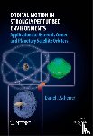 Scheeres, Daniel J. - Orbital Motion in Strongly Perturbed Environments