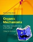 Bruckner, Reinhard - Organic Mechanisms - Reactions, Stereochemistry and Synthesis