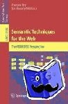 Francois Bry, Jan Maluszynski - Semantic Techniques for the Web - The REWERSE Perspective