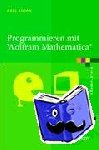 Kilian, Axel - Programmieren mit Wolfram Mathematica®