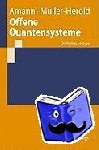 Müller-Herold, Ulrich, Amann, Anton - Offene Quantensysteme - Die Primas Lectures