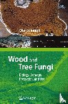 Schmidt, Olaf - Wood and Tree Fungi