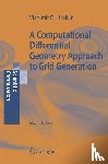 Liseikin, Vladimir D. - A Computational Differential Geometry Approach to Grid Generation