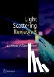 Kokhanovsky, Alexander A. - Light Scattering Reviews 3