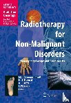 Michael Heinrich Seegenschmiedt, Hans-Bruno Makoski, Klaus-Rudiger Trott, Luther W. Brady - Radiotherapy for Non-Malignant Disorders