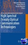 Masataka Nakazawa, Kazuro Kikuchi, Tetsuya Miyazaki - High Spectral Density Optical Communication Technologies