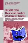  - SOFSEM 2010: Theory and Practice of Computer Science - 36th Conference on Current Trends in Theory and Practice of Computer Science, ¿pindleruv Mlýn, Czech Republic, January 23-29, 2010. Proceedings