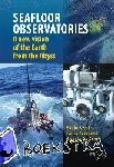 Paolo Favali, Laura Beranzoli, Angelo De Santis - SEAFLOOR OBSERVATORIES - A New Vision of the Earth from the Abyss