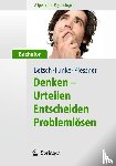Betsch, Tilmann, Funke, Joachim, Plessner, Henning - Allgemeine Psychologie fur Bachelor: Denken - Urteilen, Entscheiden, Problemlosen. Lesen, Horen, Lernen im Web.
