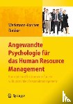  - Angewandte Psychologie fur das Human Resource Management. Konzepte und Instrumente fur ein wirkungsvolles Personalmanagement